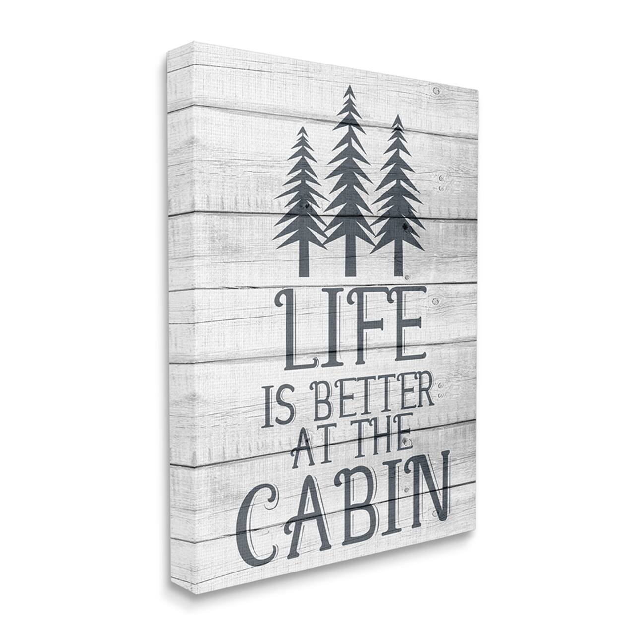 Stupell Industries Life's Better At Cabin Phrase Rural Forest Home Canvas Wall Art